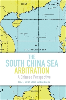 Hardcover The South China Sea Arbitration: A Chinese Perspective Book