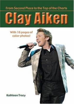 Paperback Clay Aiken: From Second Place to the Top of the Charts Book