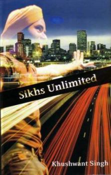 Hardcover Sikhs Unlimited: A Travelogue from Delhi to Los Angeles Via London Book