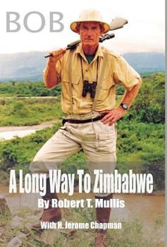 Hardcover Bob: A Long Way To Zimbabwe Book