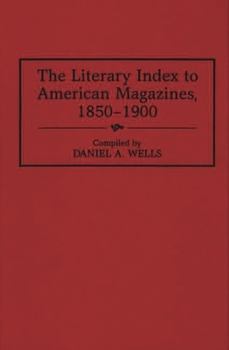 Hardcover The Literary Index to American Magazines, 1850-1900 Book