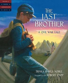 Hardcover The Last Brother: A Civil War Tale Book
