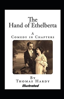 Paperback The Hand of Ethelberta Illustrated Book