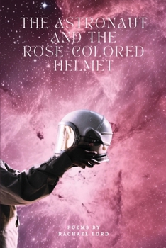 Paperback The Astronaut and the Rose-Colored Helmet Book