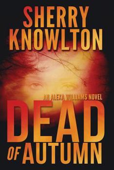 Paperback Dead of Autumn: An Alexa Williams Novel Book