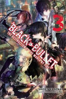 Paperback Black Bullet, Vol. 3 (Light Novel): The Destruction of the World by Fire Volume 3 Book