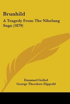 Paperback Brunhild: A Tragedy From The Nibelung Saga (1879) Book