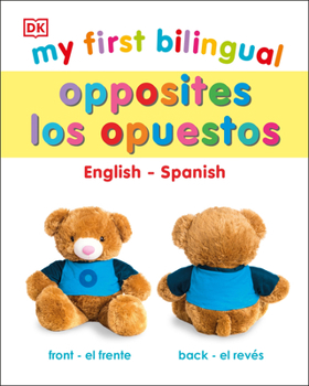 Board book My First Bilingual Opposites [Spanish] Book