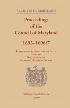 Paperback Proceedings of the Council of Maryland, 1693-1696/7 Book