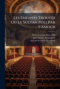 Les Enfants TrouvÃ(c)s Ou Le Sultan Poli Par L'amour (French Edition)