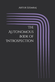 Paperback The Autonomous Book of Introspection Book