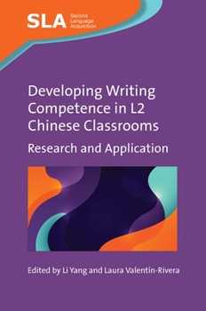Hardcover Developing Writing Competence in L2 Chinese Classrooms: Research and Application Book