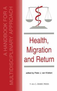 Hardcover Health, Migration and Return: A Handbook for a Multidisciplinary Approach Book