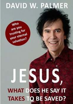 Paperback Jesus, What Does He Say it Takes to be Saved? Book