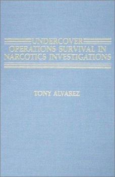 Hardcover Undercover Operations Survival in Narcotics Investigations Book