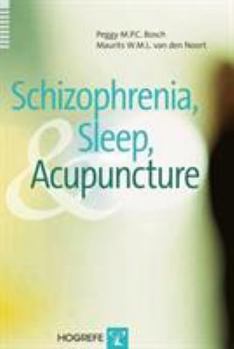 Hardcover Schizophrenia, Sleep, and Acupuncture Book