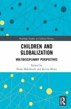 Hardcover Children and Globalization: Multidisciplinary Perspectives Book