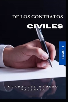 Paperback De los Contratos Civiles: Tomo I [Spanish] Book