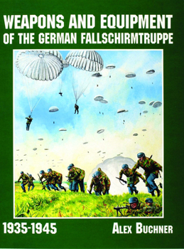 Paperback Weapons and Equipment of the German Fallschirmtruppe 1941-1945 Book