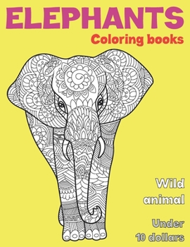 Paperback Wild Animal Coloring Books - Under 10 Dollars - Elephants Book