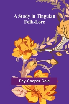 Paperback A Study in Tinguian Folk-Lore Book
