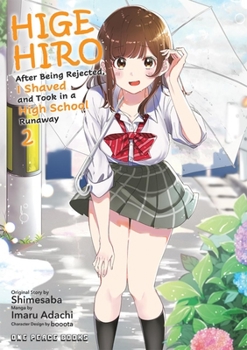 Higehiro Volume 2: After Being Rejected, I Shaved and Took in a High School Runaway - Book #2 of the 漫画 ひげを剃る。そして女子高生を拾う。