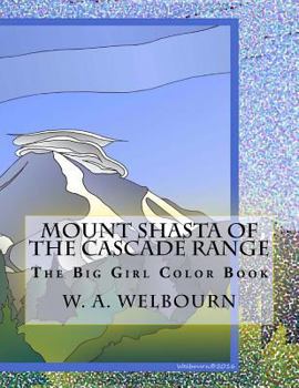 Paperback The Big Girl Color Book: Mount Shasta of the Cascade Range Book