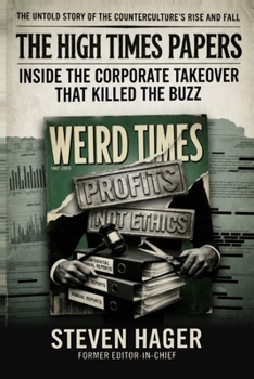 Paperback The High Times Papers: Inside the Corporate Takeover That Killed The Buzz Book