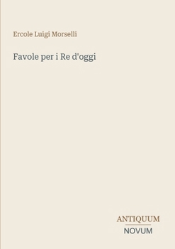 Favole per i Re d'oggi (Italian Edition)