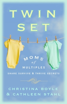 Paperback Twin Set: Moms of Multiples Share Survive & Thrive Secrets Book
