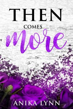 Paperback Then Comes More (Love & Lust Series) Book