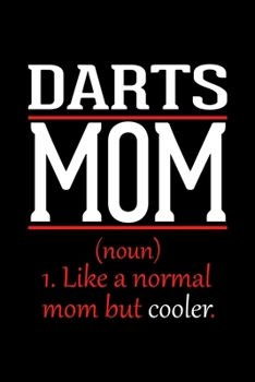 Darts Mom Notebook: Graph Paper Notebook with 120 pages 6x9 perfect as math book, sketchbook, workbook and diary Funny Gift for Darts Fans and Coaches