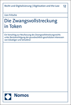 Die Zwangsvollstreckung in Token: Ein Vorschlag Zur Neufassung Des Zwangsvollstreckungsrechts Unter Berucksichtigung Der Grundrechtlich Geschutzten ... Von Glaubiger Und Schuldner