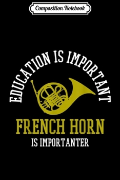 Paperback Composition Notebook: French Horn Player Chor Instrument Music Teacher Journal/Notebook Blank Lined Ruled 6x9 100 Pages Book