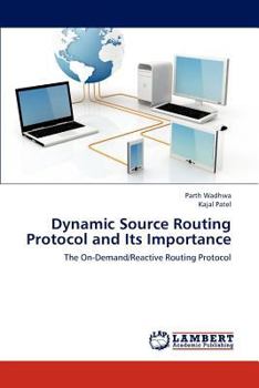 Paperback Dynamic Source Routing Protocol and Its Importance Book