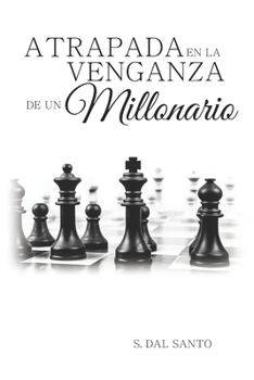 Paperback Atrapada en la Venganza de un Millonario [Spanish] Book