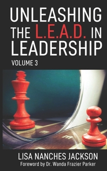 Paperback Unleashing the L.E.A.D. in Leadership: Volume 3 Book