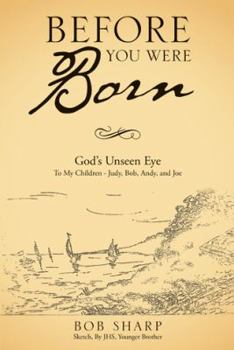 Paperback Before You Were Born: God's Unseen Eye Book
