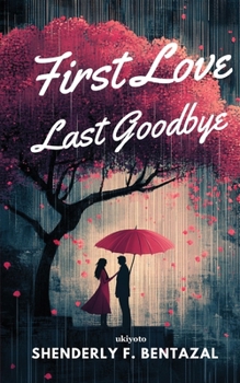 Paperback First Love, Last Goodbye Book