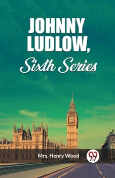 Paperback Johnny Ludlow, Sixth Series Book