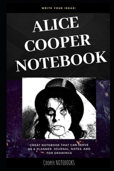 Paperback Alice Cooper Notebook: Great Notebook for School or as a Diary, Lined With More than 100 Pages. Notebook that can serve as a Planner, Journal Book
