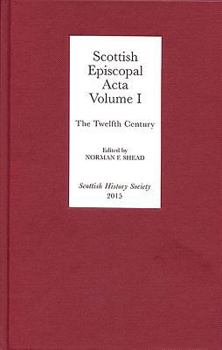 Hardcover Scottish Episcopal ACTA: Volume I: The Twelfth Century Book
