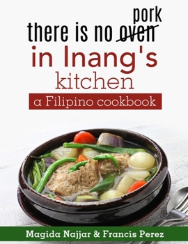 Paperback there is no oven in Inang's kitchen: a Filipino cookbook [English, Middle] Book