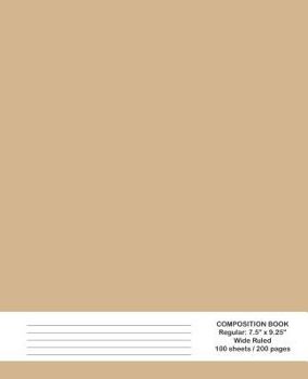 Paperback Composition Book: Tan, Wide Ruled Book