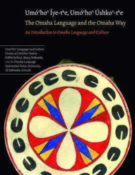 Paperback The Omaha Language and the Omaha Way: An Introduction to Omaha Language and Culture Book