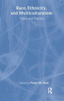 Paperback Race, Ethnicity, and Multiculturalism: Policy and Practice Book