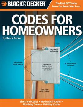 Paperback Black & Decker Codes for Homeowners: Electrical Codes, Mechanical Codes, Plumbing Codes, Building Codes Book