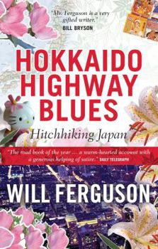 Paperback Hokkaido Highway Blues: Hitchhiking Japan Book