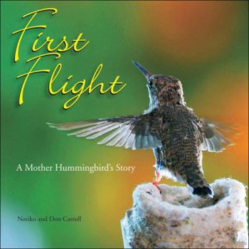 Hardcover First Flight: A Mother Hummingbird's Story Book