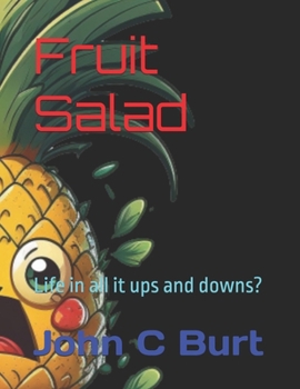 Paperback Fruit Salad: Life in all it ups and downs? Book